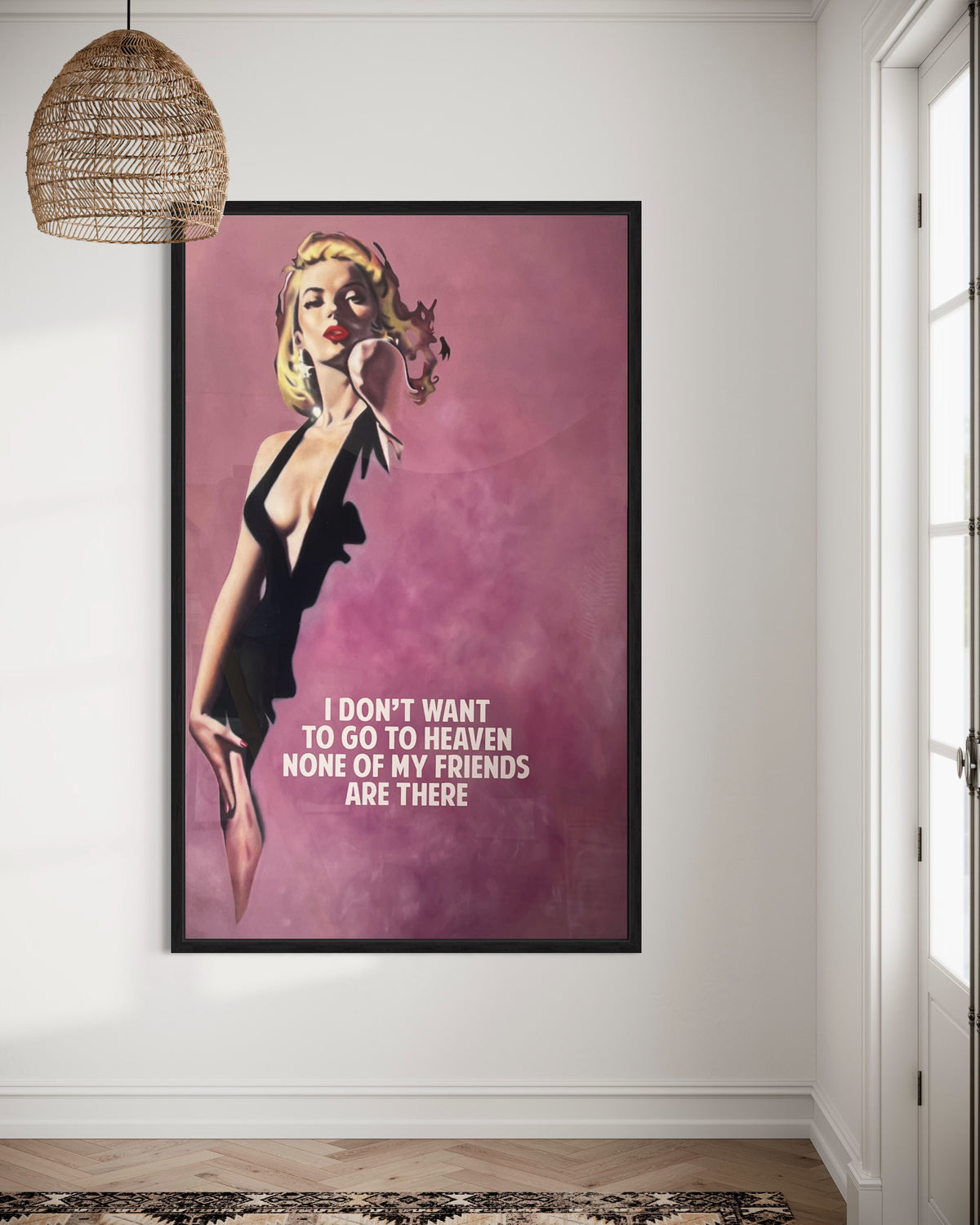 I Don&#39;t Want To Go To Heaven - Light Pink (Framed)