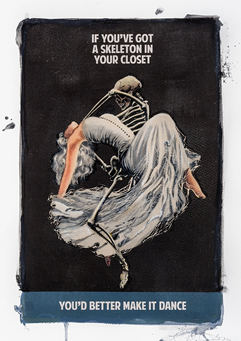 If You&#39;ve Got A Skeleton In The Closet - Blue (Framed)
