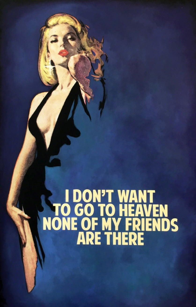 I Don&#39;t Want To Go To Heaven - Purple / Blue (Framed)