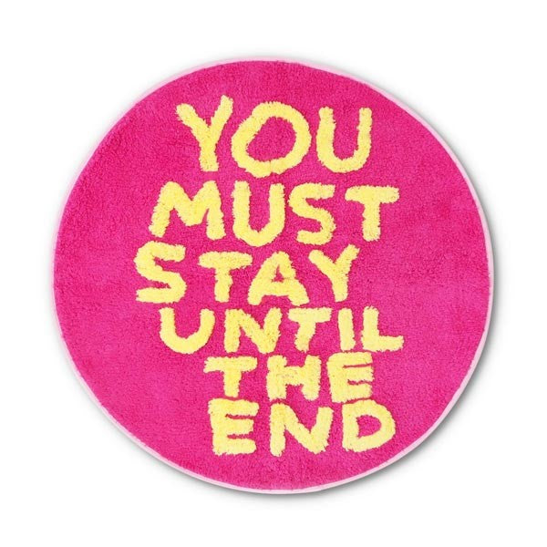 You Must Stay Until The End - Floor Mat