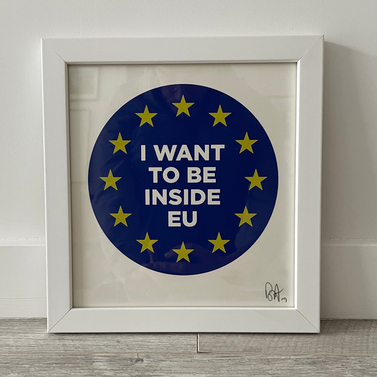 I Want To Be Inside EU - (Framed)