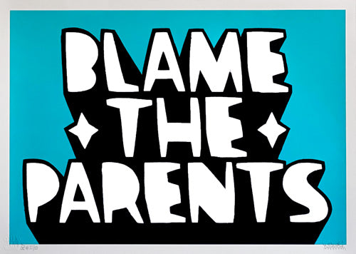 BLAME THE PARENTS (Blue)