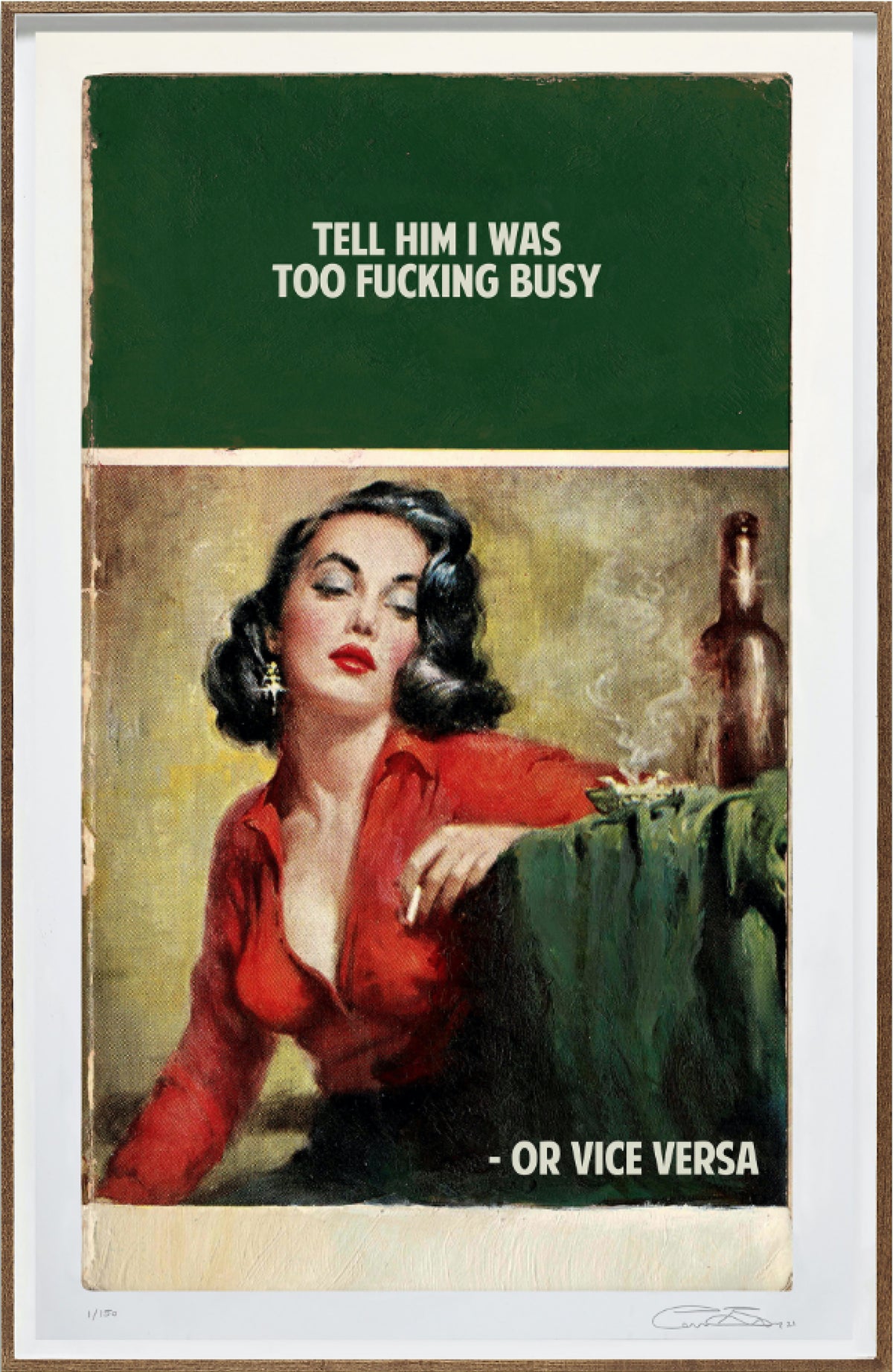 Tell Him I Was Too Fucking Busy – Green (Framed)