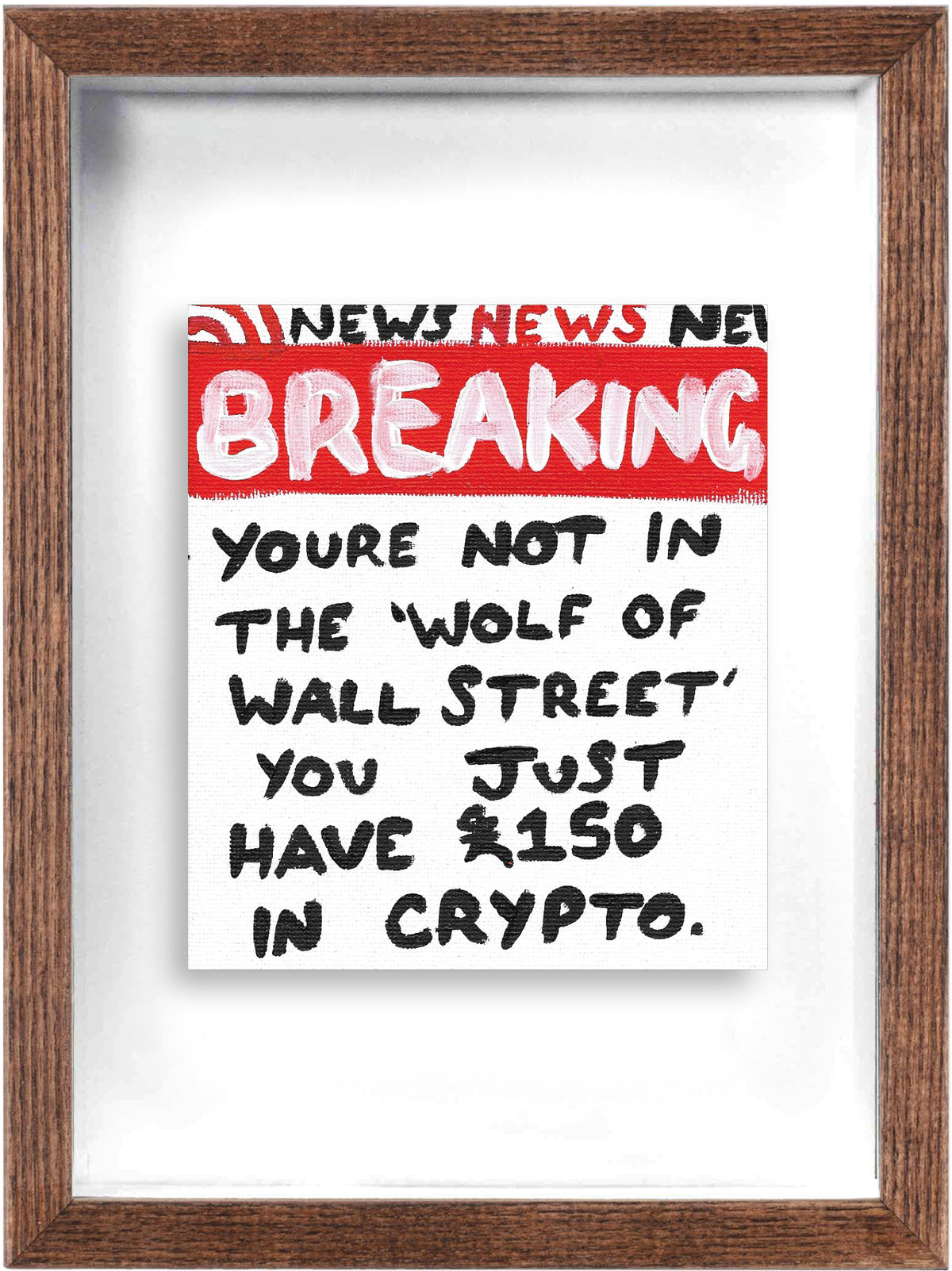 Youre Not In The &quot;Wolf of Wall Street&quot; (Framed)