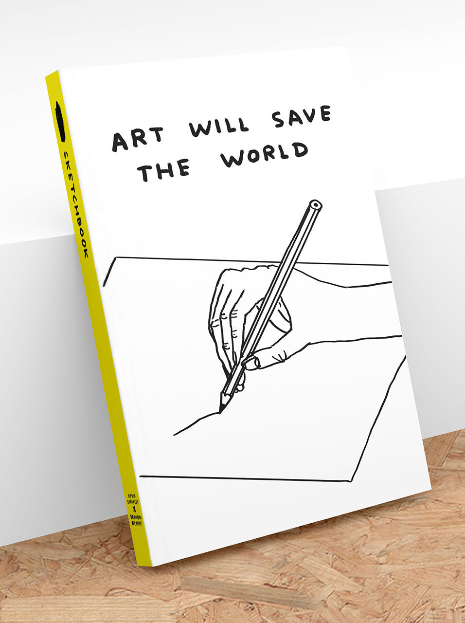 David Shrigley Art Will Save The World Sketchbook