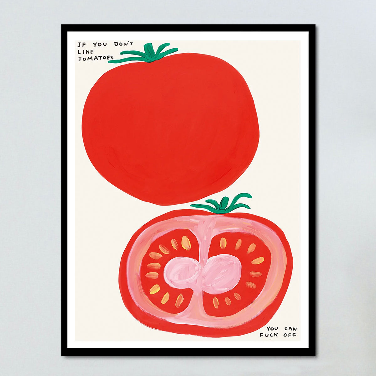 If You Don&#39;t Like Tomatoes (Framed)